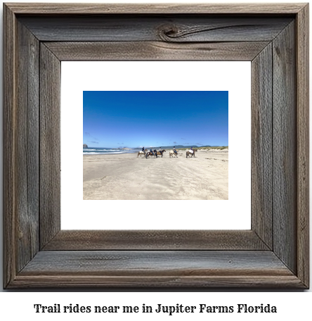 trail rides near me in Jupiter Farms, Florida